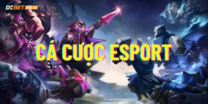 Cá cược ESports DEBET